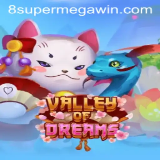 Valley of Dreams: Unearthing the Secrets and SuperMegaWin Strategies